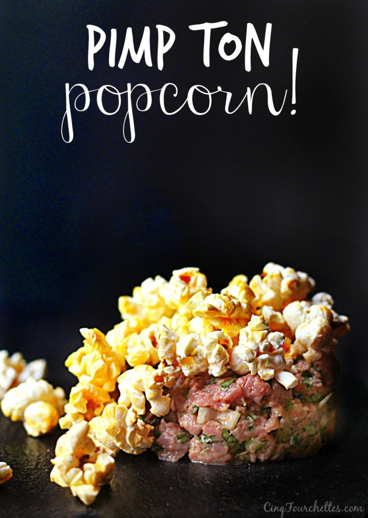 Tartare de boeuf au pop corn! - Cinq Fourchettes