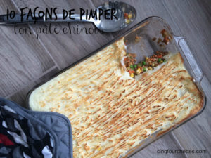 10 façons de pimper ton pâté chinois - Cinq Fourchettes