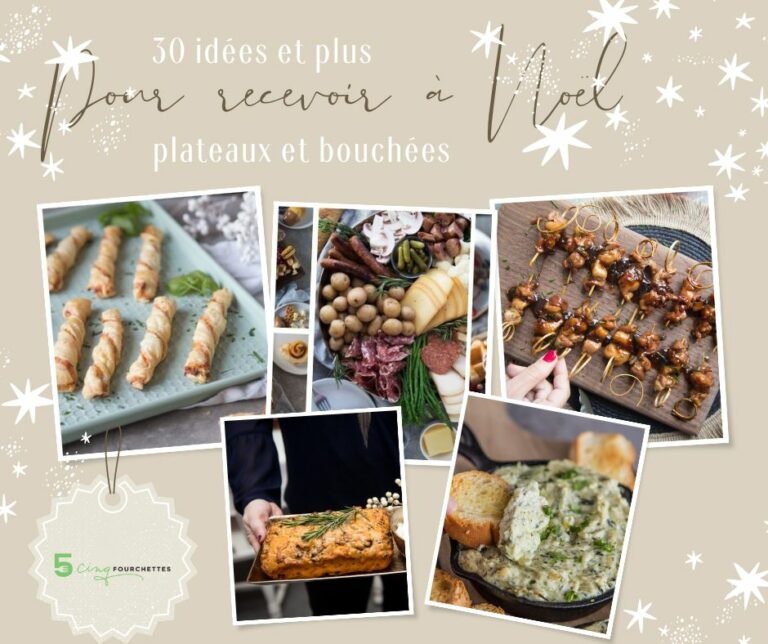 30 idées et plus pour recevoir à Noël Christmas plateau entrées sidedish Cinq Fourchettes recette recipe